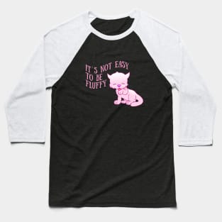 be fluffy Baseball T-Shirt